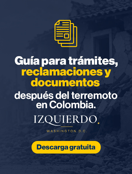 Izquierdo · Guía para trámites, reclamaciones y documentos después del terremoto en Colombia
