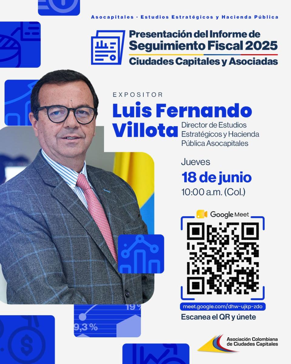 Presentación del Informe de Seguimiento Fiscal 2025 - Ciudades Capitales y Asociadas