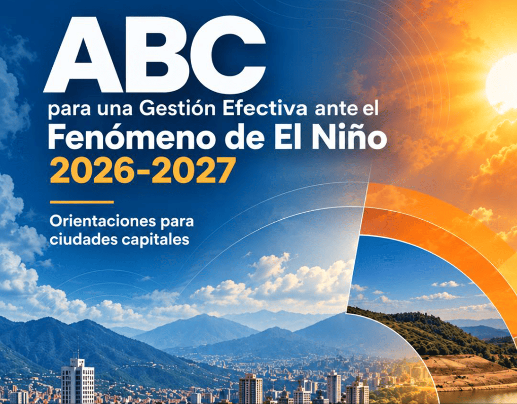 ABC para una gestión de efectiva ante el Fenómeno de El Niño 2026 - 2027