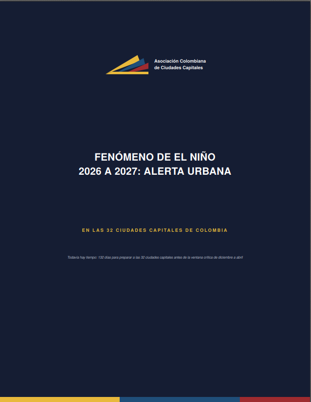 Fenómeno de El Niño 2026 a 2027: riesgos, impactos y decisiones urgentes en las 32 ciudades capitales