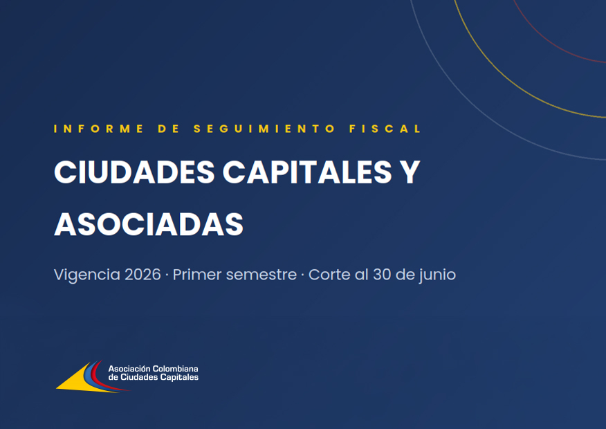 Informe Seguimiento Fiscal primer semenestre 2026 32 Ciudades