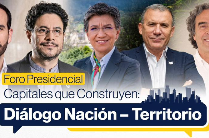Foro presidenciales Capitales que construyen: Diálogo Nación – Territorio