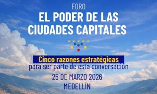 Pieza gráfica promocional del foro "El Poder de las Ciudades Capitales"