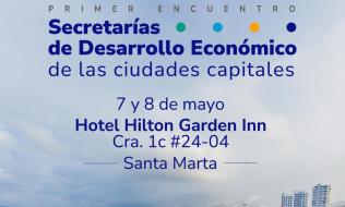Pieza gráfica promocional del evento "Primer encuentro Secretarías de Desarrollo Económico de las Ciudades Capitales"