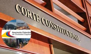 Corte Constitucional acoge solicitud de Asocapitales y suspende provisionalmente el Decreto de Emergencia Económica