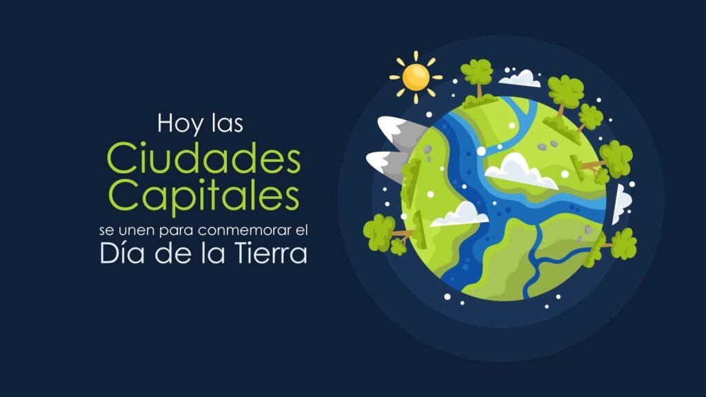 Día de la Tierra - Asocapitales