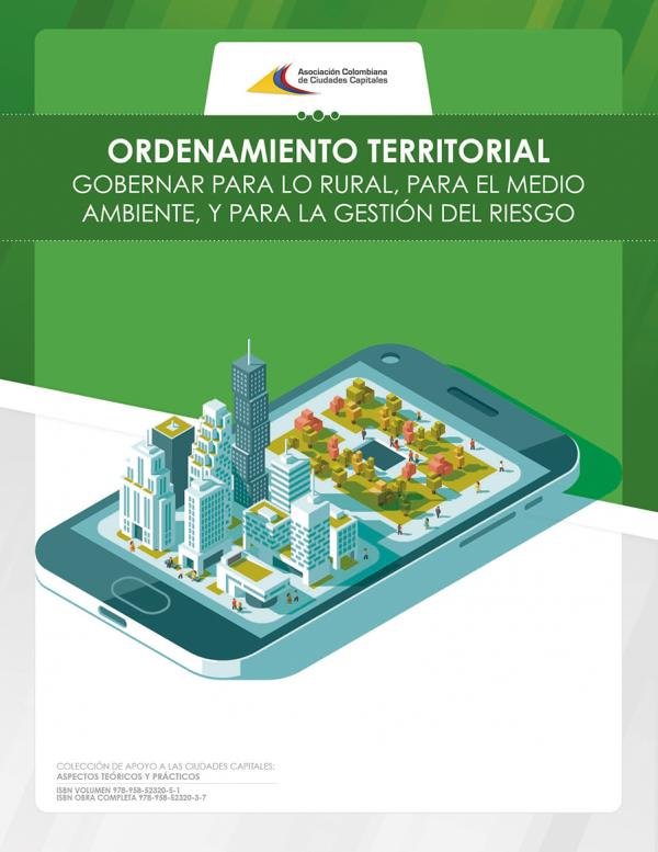 Ordenamiento territorial gobernar para lo rural, para el medio ambiente, y para la gestión del riesgo