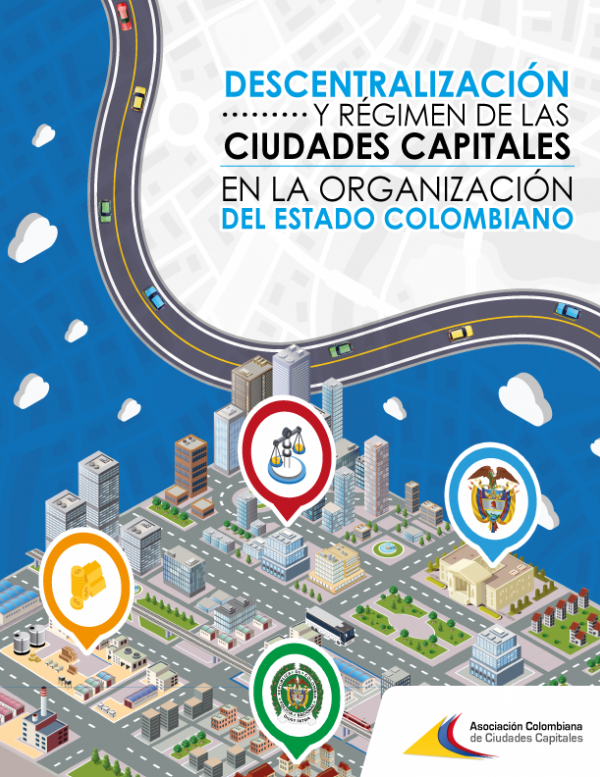 Descentralización y régimen de las ciudades capitales en la organización del estado colombiano