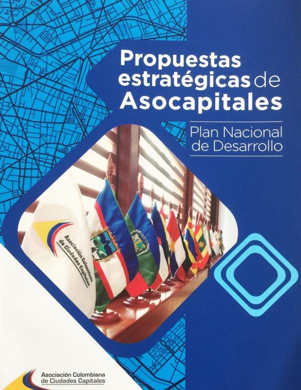 Propuestas estratégicas de Asocapitales - Plan Nacional de Desarrollo