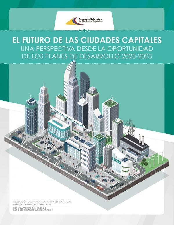 El futuro de las ciudades capitales una perspectiva desde la oportunidad de los planes de desarrollo 2020 - 2023