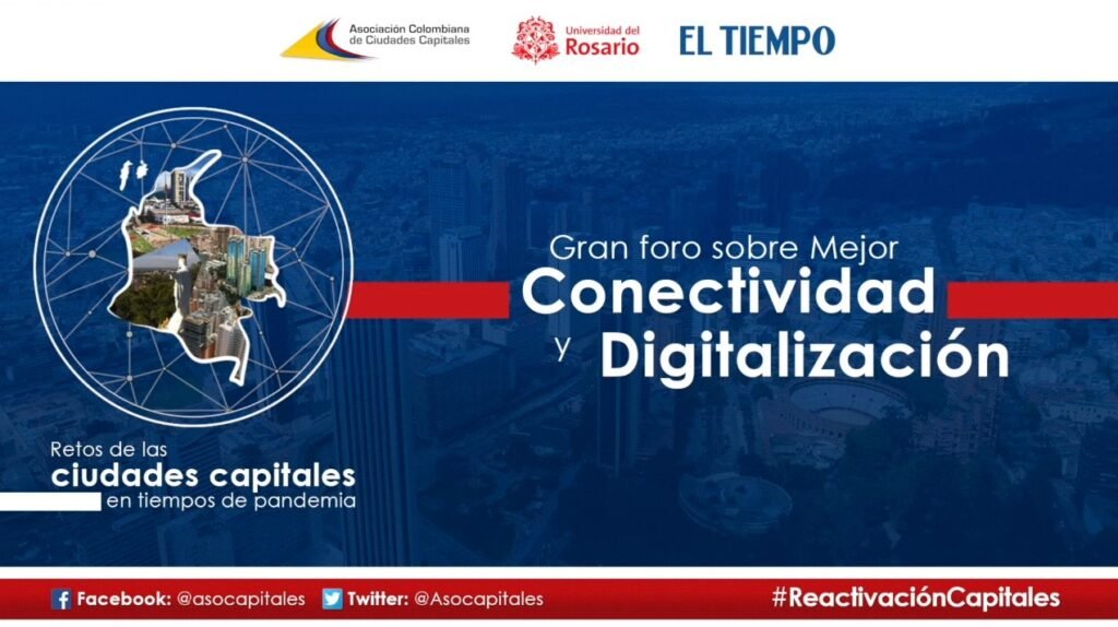 FORO: Retos de las #CiudadesCapitales en tiempos de pandemia - Mejor Conectividad y Digitalización