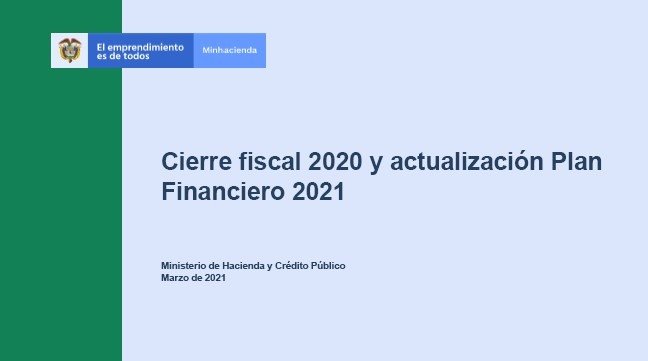 MinHacienda presenta cierre fiscal 2020 y actualización del plan financiero 2021