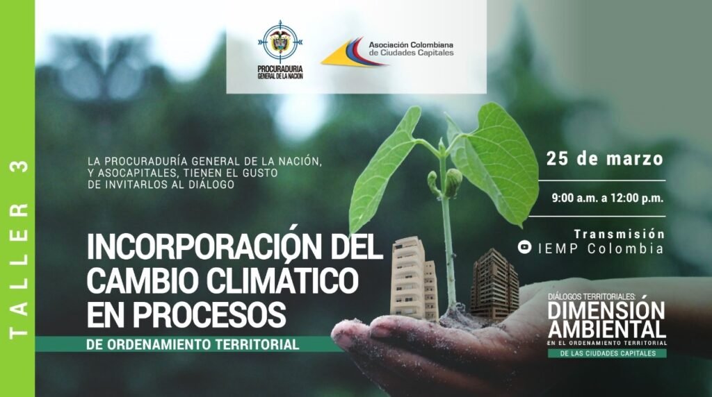 Asocapitales y la Procuraduría General de la Nación continúan con el ciclo de talleres “Diálogos Territoriales: La dimensión ambiental en el ordenamiento territorial de las ciudades”