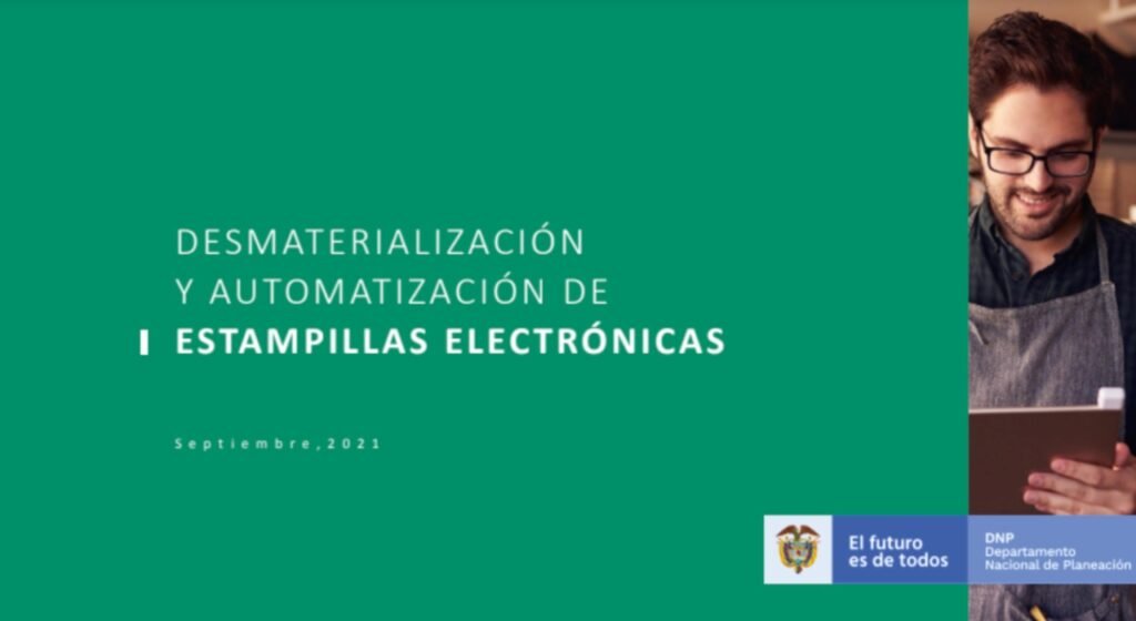 Conozca en qué consiste el proyecto para la desmaterialización y automatización de estampillas electrónicas