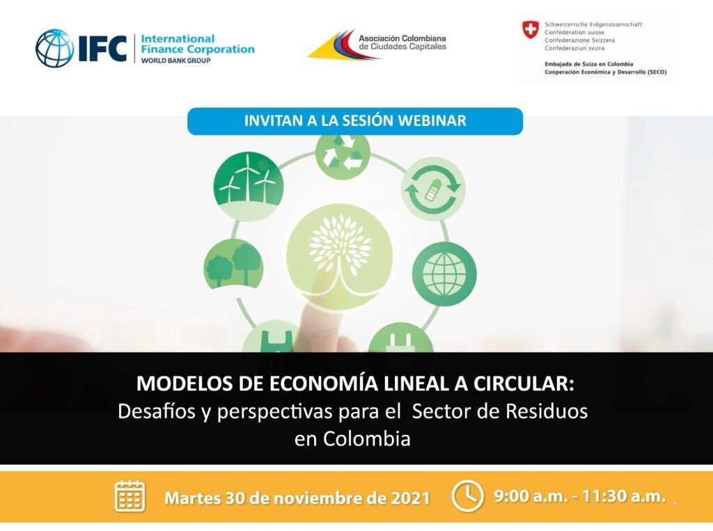Webinar “Modelos de economía lineal a circular: Desafíos y perspectivas para el sector de residuos en Colombia”