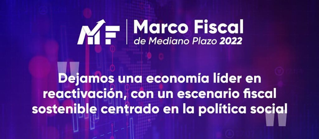 MinHacienda presentó el Marco Fiscal de Mediano Plazo 2022, con logros como la consolidación de la reactivación económica y con un escenario fiscal sostenible centrado en la política social