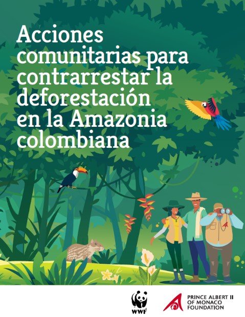 Conozca la guía para implementar acciones de mitigación en la deforestación en la Amazonía colombiana, de WWF