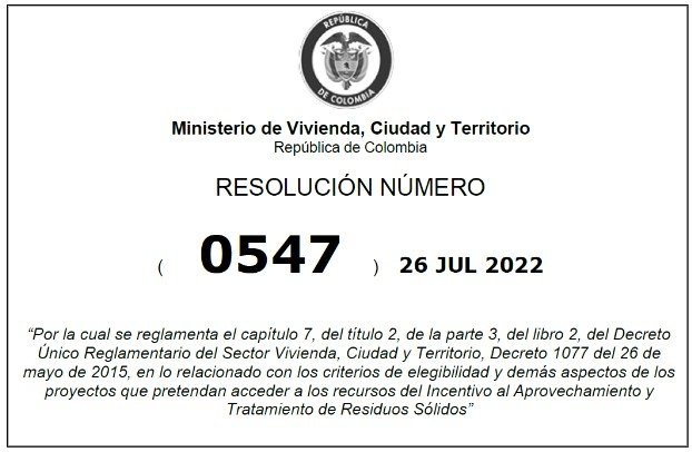 El Ministerio de Vivienda, Ciudad y Territorio publicó la Resolución 0574 de 2022 relacionada con el Incentivo al Aprovechamiento y Tratamiento de residuos sólidos IAT.