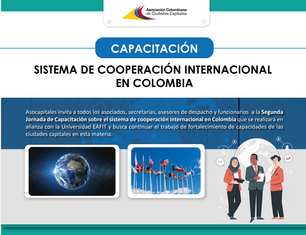 Asocapitales y EAFIT realizarán capacitación sobre el Sistema de Cooperación Internacional en Colombia