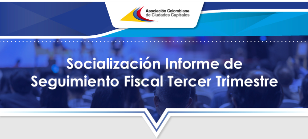 Asocapitales socializará Informe de Seguimiento Fiscal con corte a 30 de septiembre de 2022