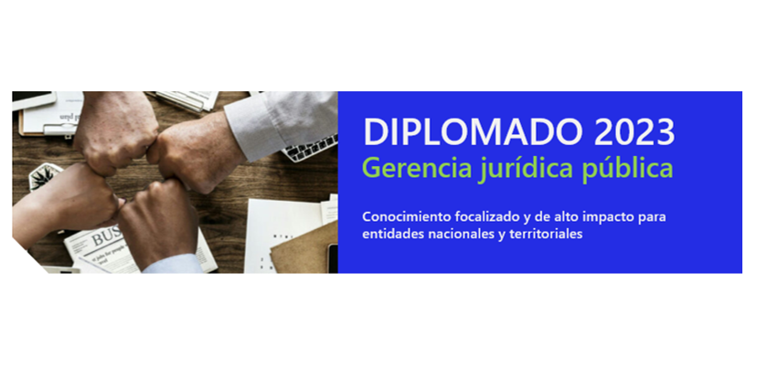 Participe en el Diplomado gratuito sobre Gerencia Jurídica Pública