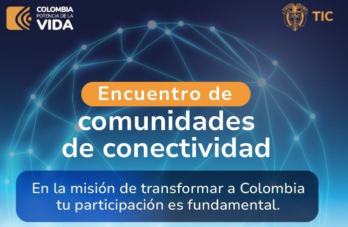 Ministerio TIC realizó el primer Encuentro de Comunidades de Conectividad