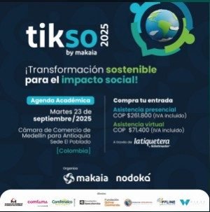 Tikso 2025 “Transformación Sostenible para el Impacto Social”